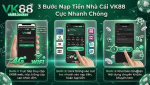 Hướng dẫn nạp tiền Nhà cái VK88 nhanh chóng